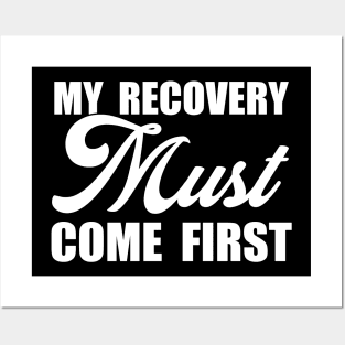 My Recovery Must Come First Funny Sarcastic Gift Idea colored Vintage Posters and Art